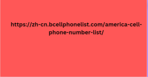 https://zh-cn.bcellphonelist.com/america-cell-phone-number-list/