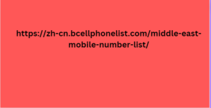  https://zh-cn.bcellphonelist.com/middle-east-mobile-number-list/ 